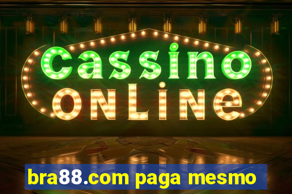 bra88.com paga mesmo